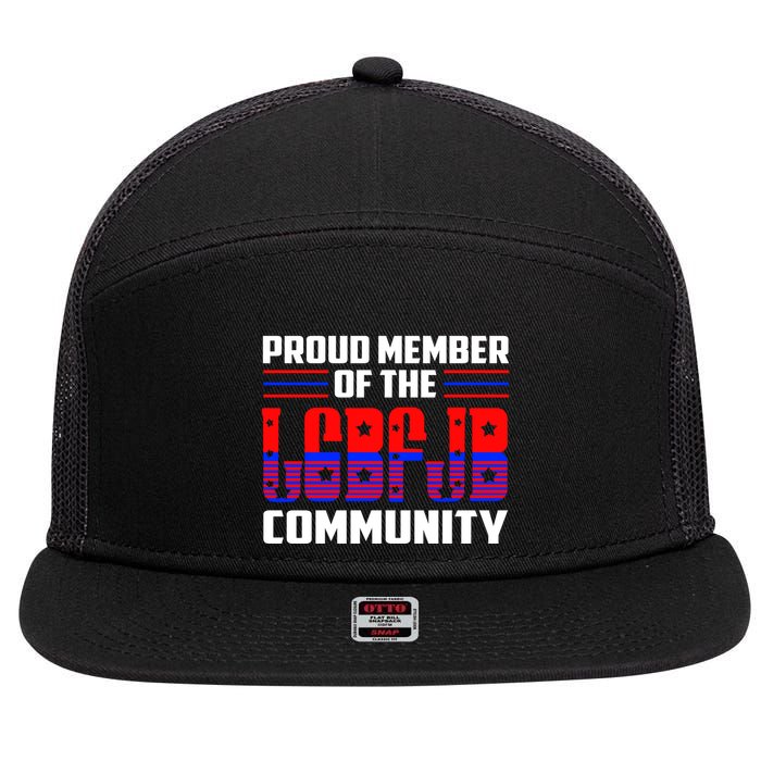 Proud Member Of The LGBFJB Community 7 Panel Mesh Trucker Snapback Hat