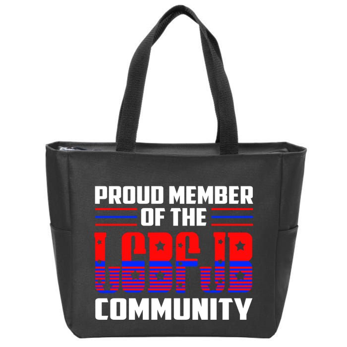 Proud Member Of The LGBFJB Community Zip Tote Bag