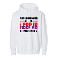 Proud Member Of The LGBFJB Community Garment-Dyed Fleece Hoodie