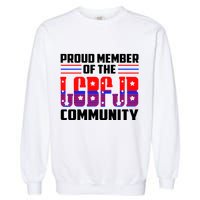 Proud Member Of The LGBFJB Community Garment-Dyed Sweatshirt