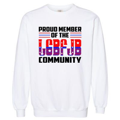 Proud Member Of The LGBFJB Community Garment-Dyed Sweatshirt