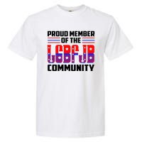 Proud Member Of The LGBFJB Community Garment-Dyed Heavyweight T-Shirt