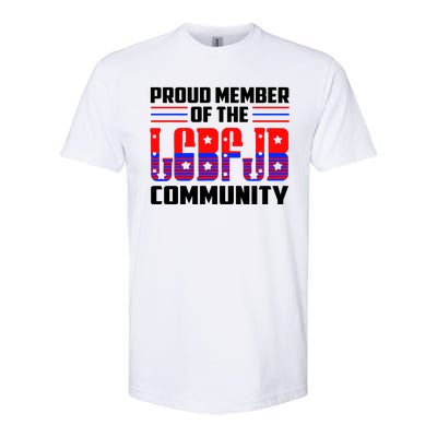 Proud Member Of The LGBFJB Community Softstyle CVC T-Shirt