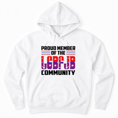 Proud Member Of The LGBFJB Community Hoodie