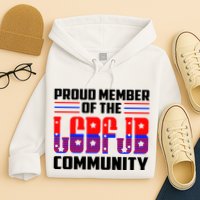 Proud Member Of The LGBFJB Community Hoodie