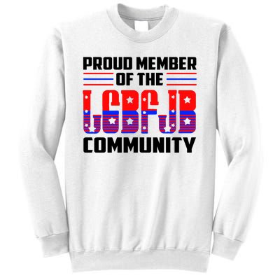 Proud Member Of The LGBFJB Community Sweatshirt