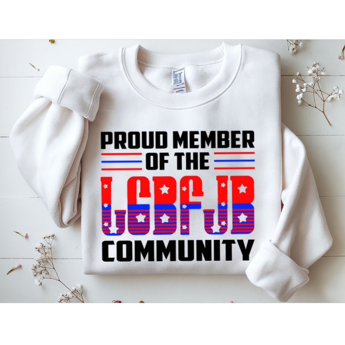 Proud Member Of The LGBFJB Community Sweatshirt