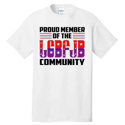 Proud Member Of The LGBFJB Community Tall T-Shirt