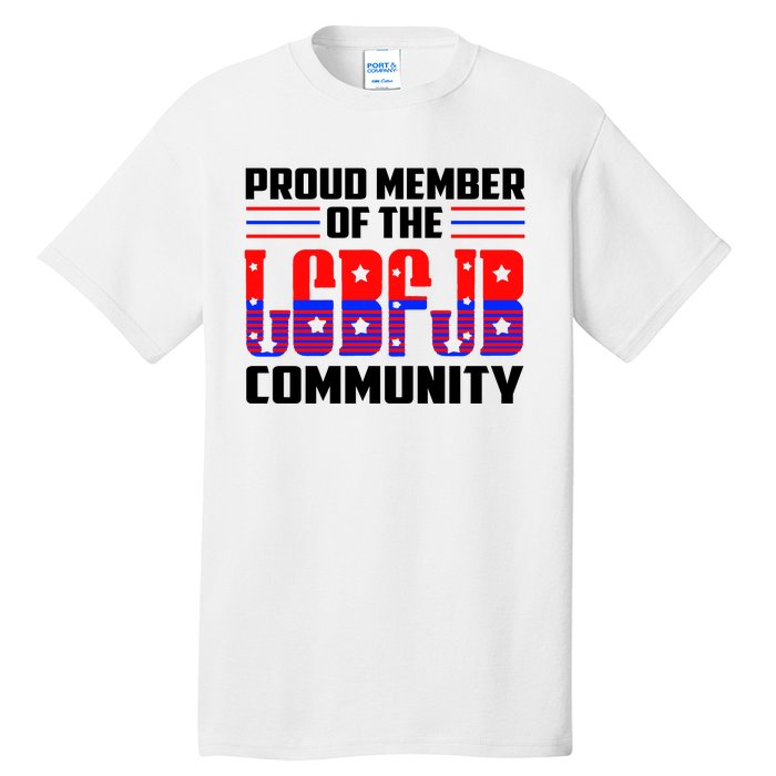 Proud Member Of The LGBFJB Community Tall T-Shirt