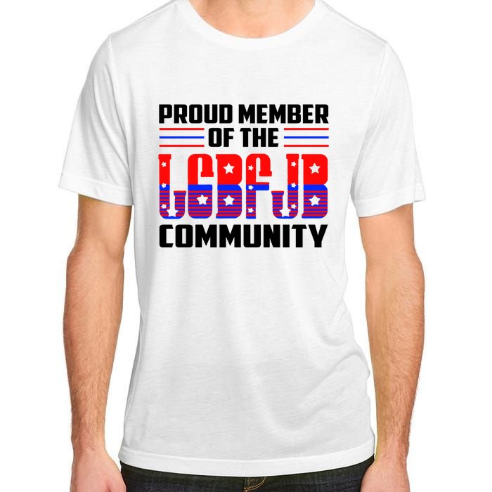 Proud Member Of The LGBFJB Community Adult ChromaSoft Performance T-Shirt