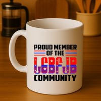 Proud Member Of The LGBFJB Community Mug