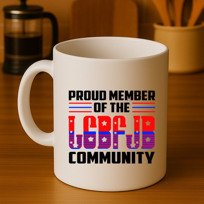Proud Member Of The LGBFJB Community Mug