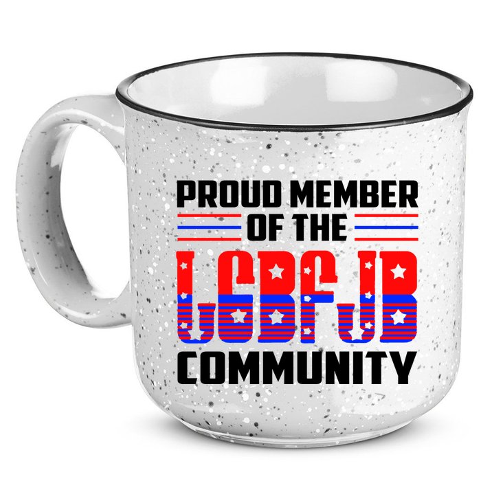 Proud Member Of The LGBFJB Community 15oz Campfire Ceramic Mug