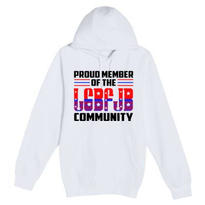 Proud Member Of The LGBFJB Community Premium Pullover Hoodie