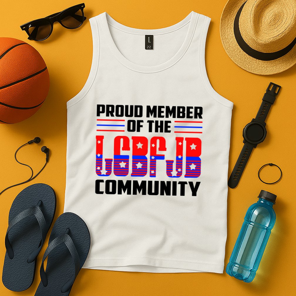 Proud Member Of The LGBFJB Community Tank Top