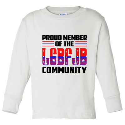 Proud Member Of The LGBFJB Community Toddler Long Sleeve Shirt