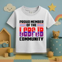 Proud Member Of The LGBFJB Community Toddler T-Shirt