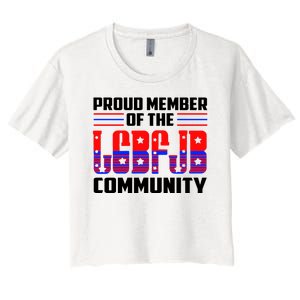 Proud Member Of The LGBFJB Community Women's Crop Top Tee