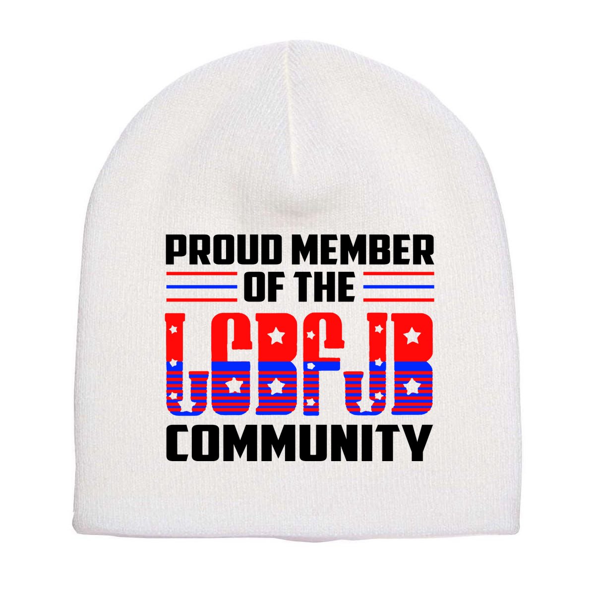 Proud Member Of The LGBFJB Community Short Acrylic Beanie
