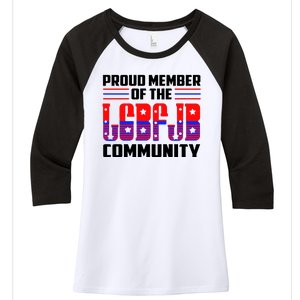 Proud Member Of The LGBFJB Community Women's Tri-Blend 3/4-Sleeve Raglan Shirt