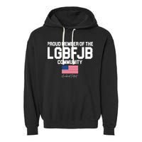 Proud Member Of The LGBFJB Community Signature Garment-Dyed Fleece Hoodie
