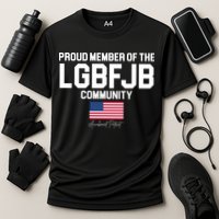 Proud Member Of The LGBFJB Community Signature Performance Shirt