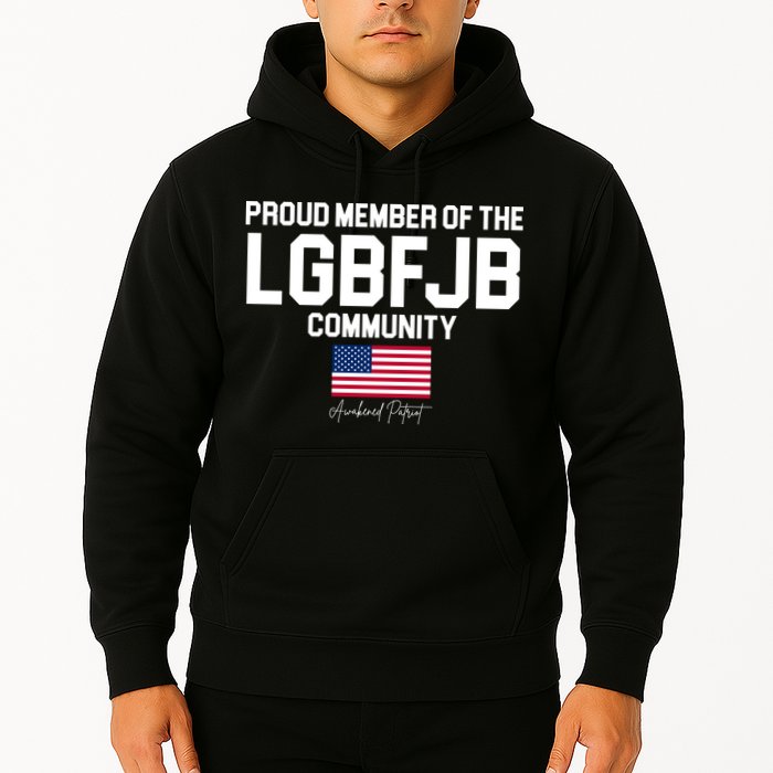 Proud Member Of The LGBFJB Community Signature Hoodie