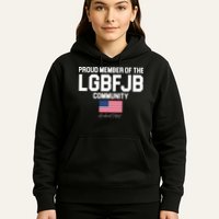 Proud Member Of The LGBFJB Community Signature Hoodie