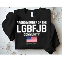 Proud Member Of The LGBFJB Community Signature Sweatshirt