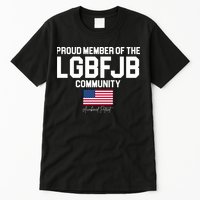 Proud Member Of The LGBFJB Community Signature Tall T-Shirt