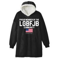Proud Member Of The LGBFJB Community Signature Hooded Wearable Blanket
