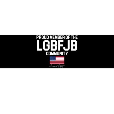 Proud Member Of The LGBFJB Community Signature Bumper Sticker