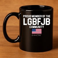 Proud Member Of The LGBFJB Community Signature 11oz C Handle Ceramic Mug