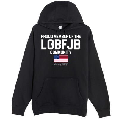 Proud Member Of The LGBFJB Community Signature Premium Pullover Hoodie