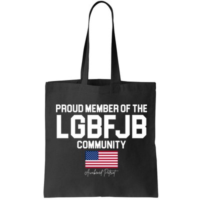 Proud Member Of The LGBFJB Community Signature Bag