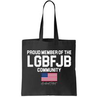 Proud Member Of The LGBFJB Community Signature Bag