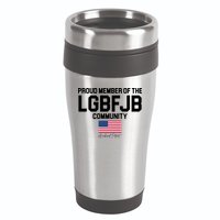 Proud Member Of The LGBFJB Community Signature 16oz Travel Tumbler