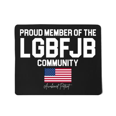 Proud Member Of The LGBFJB Community Signature Mousepad