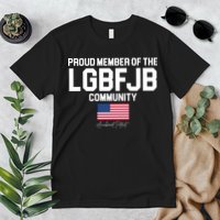 Proud Member Of The LGBFJB Community Signature Premium T-Shirt