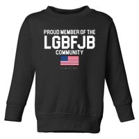 Proud Member Of The LGBFJB Community Signature Toddler Sweatshirt