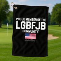 Proud Member Of The LGBFJB Community Signature Golf Towel