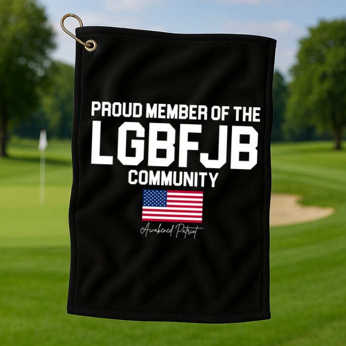 Proud Member Of The LGBFJB Community Signature Golf Towel