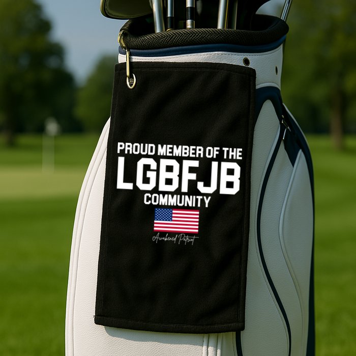 Proud Member Of The LGBFJB Community Signature Golf Towel