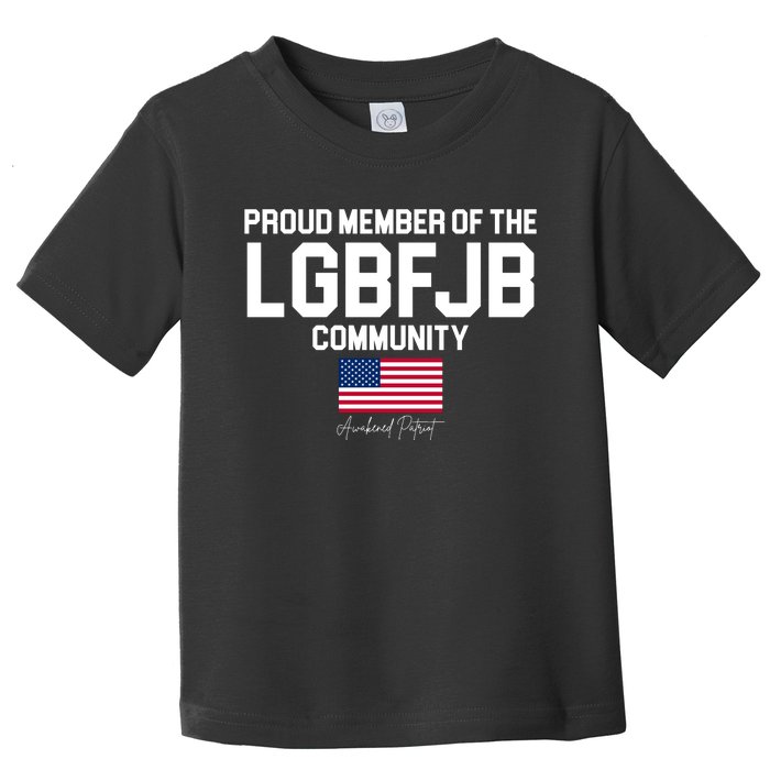 Proud Member Of The LGBFJB Community Signature Toddler T-Shirt