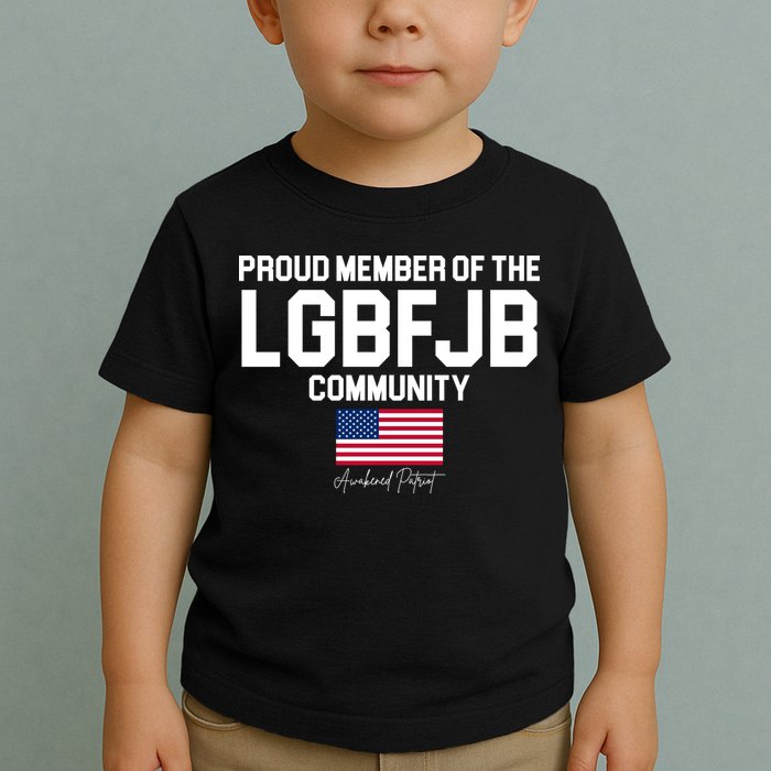 Proud Member Of The LGBFJB Community Signature Toddler T-Shirt
