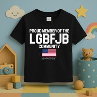 Proud Member Of The LGBFJB Community Signature Toddler T-Shirt