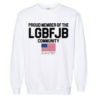 Proud Member Of The LGBFJB Community Signature Garment-Dyed Sweatshirt