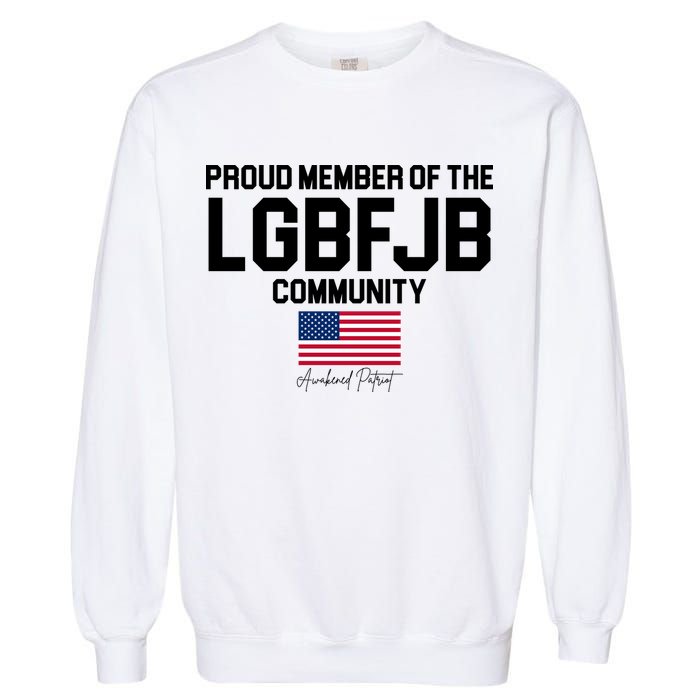 Proud Member Of The LGBFJB Community Signature Garment-Dyed Sweatshirt