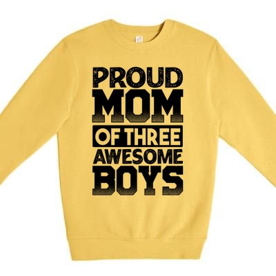 Proud Mom Of Three Awesome Gift Funny Mother's Day Cute Gift Premium Crewneck Sweatshirt