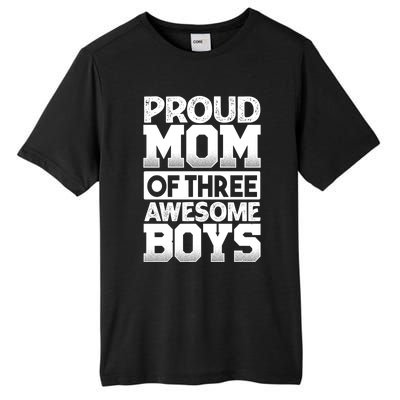 Proud Mom Of Three Awesome Gift Funny Mother's Day Cute Gift Tall Fusion ChromaSoft Performance T-Shirt